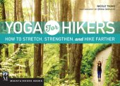 book Yoga for Hikers: Stretch, Strengthen and Hike Farther