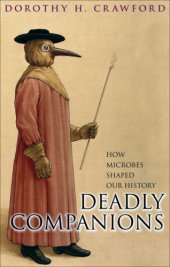 book Deadly Companions: How Microbes Shaped Our History