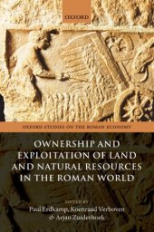 book Ownership and Exploitation of Land and Natural Resources in the Roman World