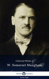 book Delphi Collected Works of W. Somerset Maugham (Illustrated)