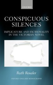 book Conspicuous silences: implicature and fictionality in the Victorian novel