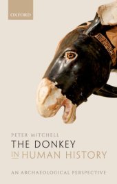 book The donkey in human history: an archaeological perspective