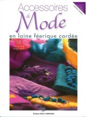 book Accessoires de mode en laine féerique cardée: 50 créations originales