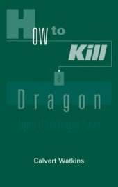 book How to kill a dragon: aspects of Indo-European poetics