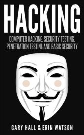 book Hacking: computer hacking, security testing, penetration testing and basic security