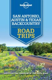 book Lonely Planet San Antonio, Austin and Texas Backcountry Road Trips