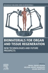 book Biomaterials for organ and tissue regeneration: new technologies and future prospects