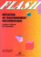 book Initiation au raisonnement mathématique: logique et théorie des ensembles