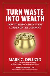 book Turn waste into wealth: how to find cash in every corner of the company