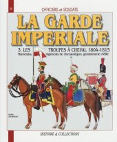 book Officiers et soldats de la Garde impériale, 1804-1815