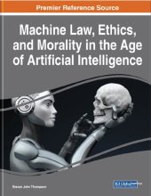 book Machine Law, Ethics, and Morality in the Age of Artificial Intelligence