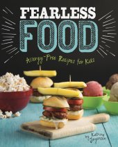 book Fearless Food: Delicious Allergy-Free Recipes for Kids