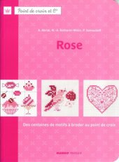 book Rose: des centaines de motifs à broder au point de croix