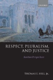 book Respect, Pluralism, and Justice 'Kantian Perspectives'