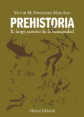 book Prehistoria: el largo camino de la humanidad