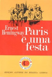 book Paris e uma Festa: impressões da vida do autor em Paris, por alturas da década do século XX