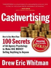 book Cashvertising (Ca$hvertising) how to use more than 100 secrets of ad-agency psychology to make big money selling anything to anyone