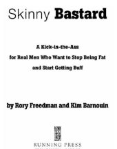 book Skinny bastard: a kick-in-the-ass for real men who want to stop being fat and start getting buff