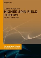 book Higher Spin Field Theory, Volume 1: Free Theory