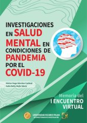 book Investigaciones en salud mental en condiciones de pandemia por el Covid-19. Memoria del I Encuentro Virtual