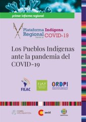 book Los pueblos indígenas ante la pandemia del COVID-19. Primer Informe Regional