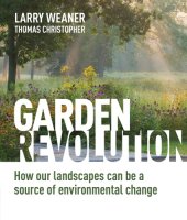 book Garden revolution: how our landscapes can be a source of environmental change