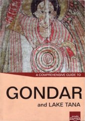 book Gondar and Lake Tana. A comprehensive guide