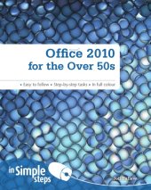 book Office 2010 for the Over 50s In Simple Steps