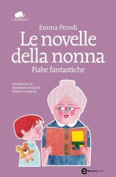 book Le novelle della nonna. Fiabe fantastiche. Ediz. integrale