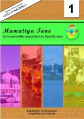 book Mamatiya Tano. Gonanao ko Kiphangendaon ko Basa Maranao 1