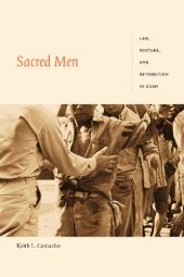 book Sacred Men: Law, Torture, and Retribution in Guam