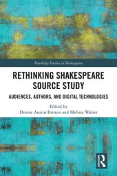 book Rethinking Shakespeare Source Study: Audiences, Authors, and Digital Technologies