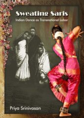 book Sweating saris: Indian dance as transnational labor