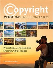 book Copyright Workflow for Photographers: Protecting, Managing, and Sharing Digital Images