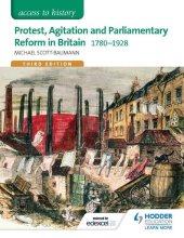 book Access to History: Protest, Agitation and Parliamentary Reform in Britain 1780-1928 for Edexcel