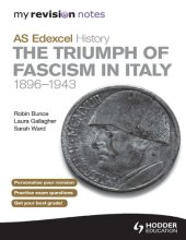 book My Revision Notes AS Edexcel History: The Triumph of Fascism in Italy, 1896-1943 (MRN)