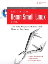 book Negus Live Linux Series The Official Damn Small Linux Book: The Tiny Adaptable Linux That Runs on Anything