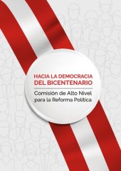 book Hacia la democracia del bicentenario. Informe Final de la Comisión de Alto Nivel para la Reforma Política en el Perú