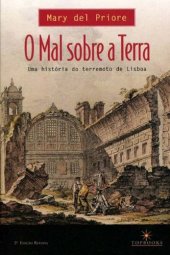 book O mal sobre a terra: uma história do terremoto de Lisboa