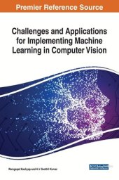 book Challenges and Applications for Implementing Machine Learning in Computer Vision