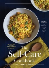 book The Self-Care Cookbook: A Holistic Approach to Cooking, Eating, and Living Well