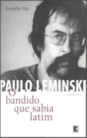 book Paulo Leminski: o bandido que sabia latim