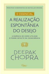 book A realização espontânea do desejo: como utilizar o poder infinito da coincidência