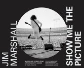 book Jim Marshall: Show Me the Picture: Images and Stories from a Photography Legend