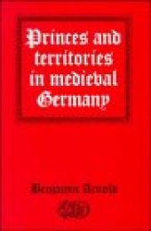 book Princes and Territories in Medieval Germany