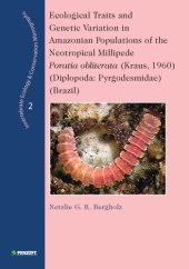 book Ecological Traits and Genetic Variation in Amazonian Populations of the Neotropical Millipede Poratia Obliterata