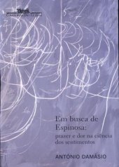 book Em busca de Espinosa: prazer e dor na ciência dos sentimentos