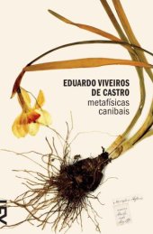 book Metafísicas canibais: elementos para uma antropologia pós-estrutural