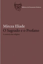 book O sagrado e o profano: a essência das religiões