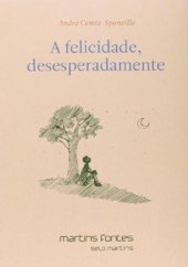 book A Felicidade, Desesperadamente